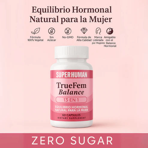 TrueFem Balance – Cápsulas para el Equilibrio Hormonal y Bienestar Femenino (60 Cápsulas) – SuperHuman™